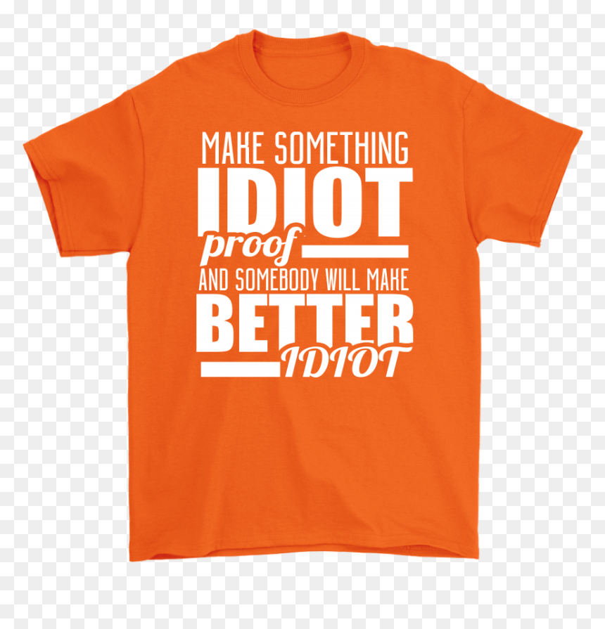 Active Shirt, HD Png Download - idiot png