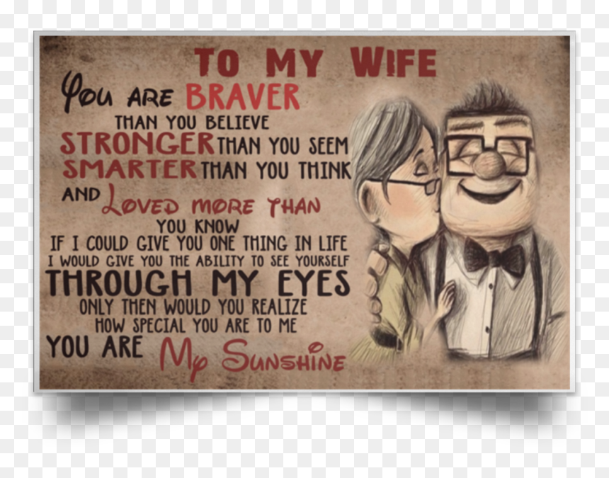 Full-size Item Image - My Wife You Are Braver Quote, HD Png Download - you are my sunshine png