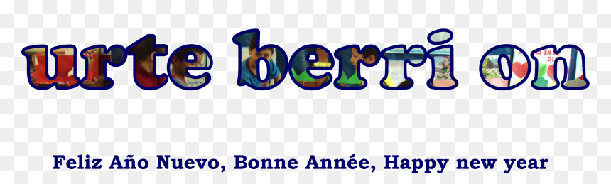 Urte Berri On Feliz Año Nuevo Bonne Année Happy New, HD Png Download - feliz año nuevo png