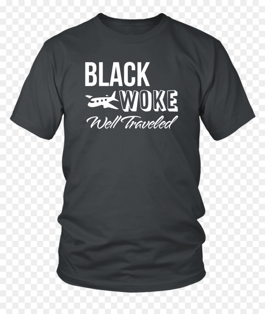 Black, Woke, Well Traveled T-shirt - Football Lineman Mom Shirts, HD Png Download - woke png