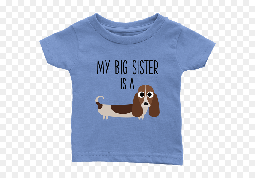 My Big Sister Is A Basset Hound Baby T-shirt, Funny - T-shirt, HD Png Download - basset hound png