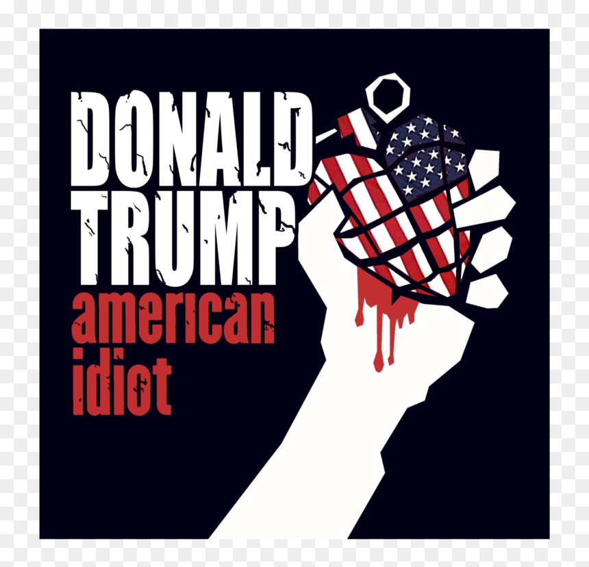 Donald Trump American Idiot, HD Png Download - trump .png