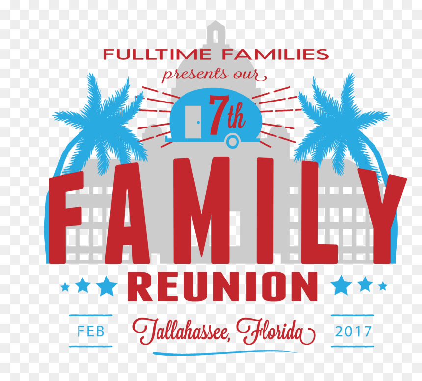 Fulltime Families 7th Annual Family Reunion Open Registration - Graphic Design, HD Png Download - family reunion png
