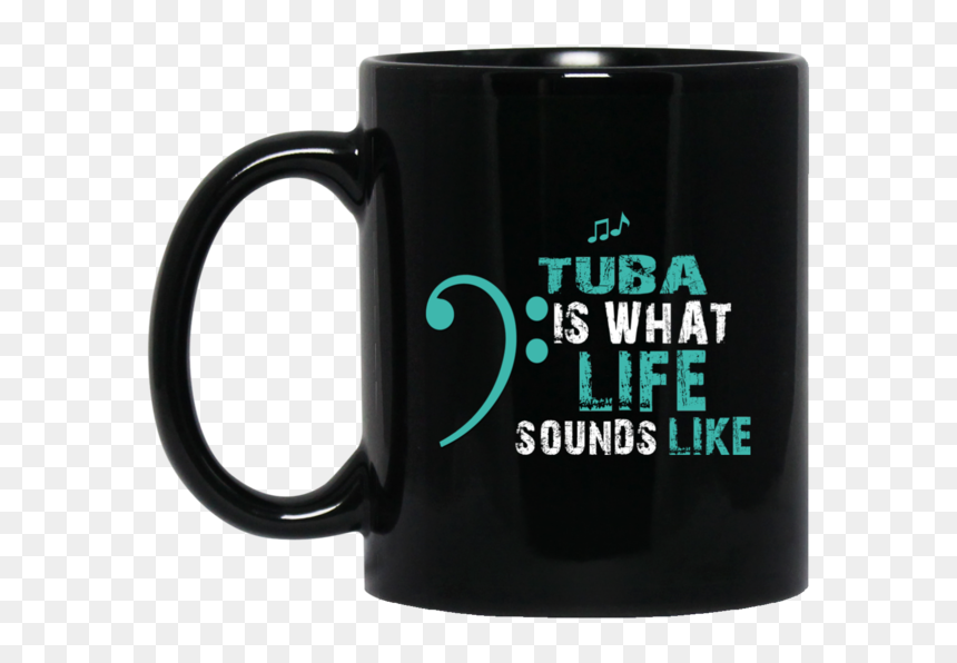 Tuba Is What Life Sounds Like Coffee Mug Black - Mug, HD Png Download - sousaphone png