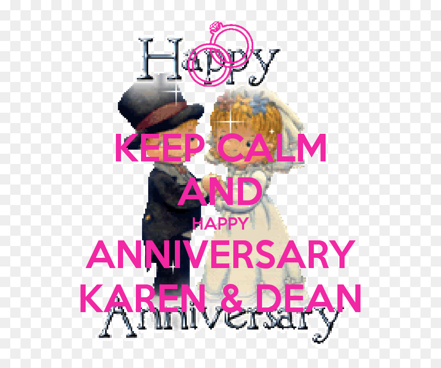 Keep Calm And Happy Anniversary Karen & Dean - Poster, HD Png Download - nuestra boda png