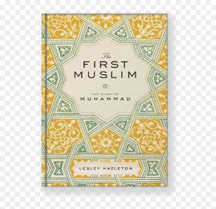 The First Muslim - First Muslim Lesley Hazleton, HD Png Download - story book png