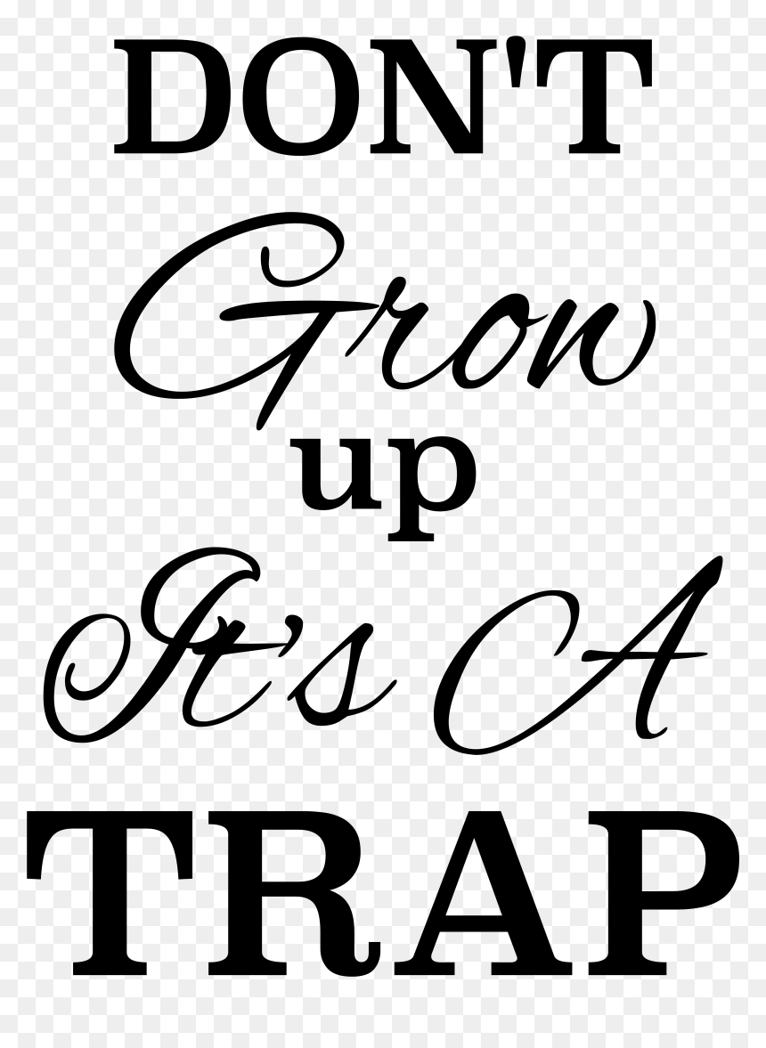 Its A Trap Png - Don T Grow It's A Trap, Transparent Png - don't png