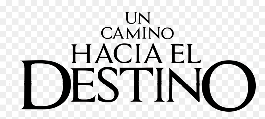 Un Camino Hacia El Destino - Camino Hacia El Destino Logo, HD Png Download - camino png