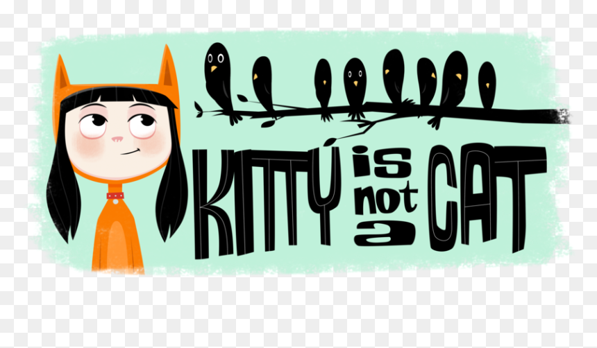 Kitty Is Not A Cat, HD Png Download - kitty cat png