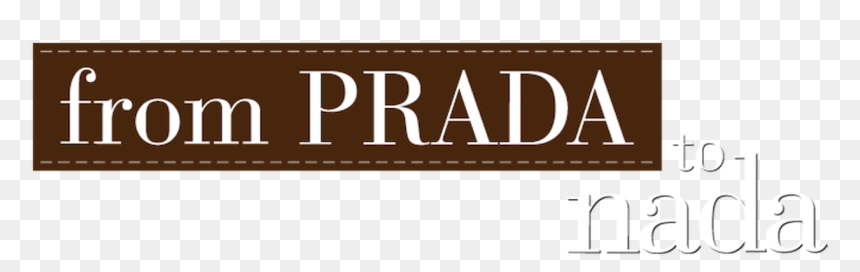 Prada To Nada Movie, HD Png Download - prada png