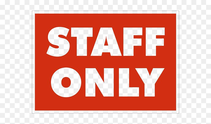 Staff Only Sign, HD Png Download - forbidden sign png