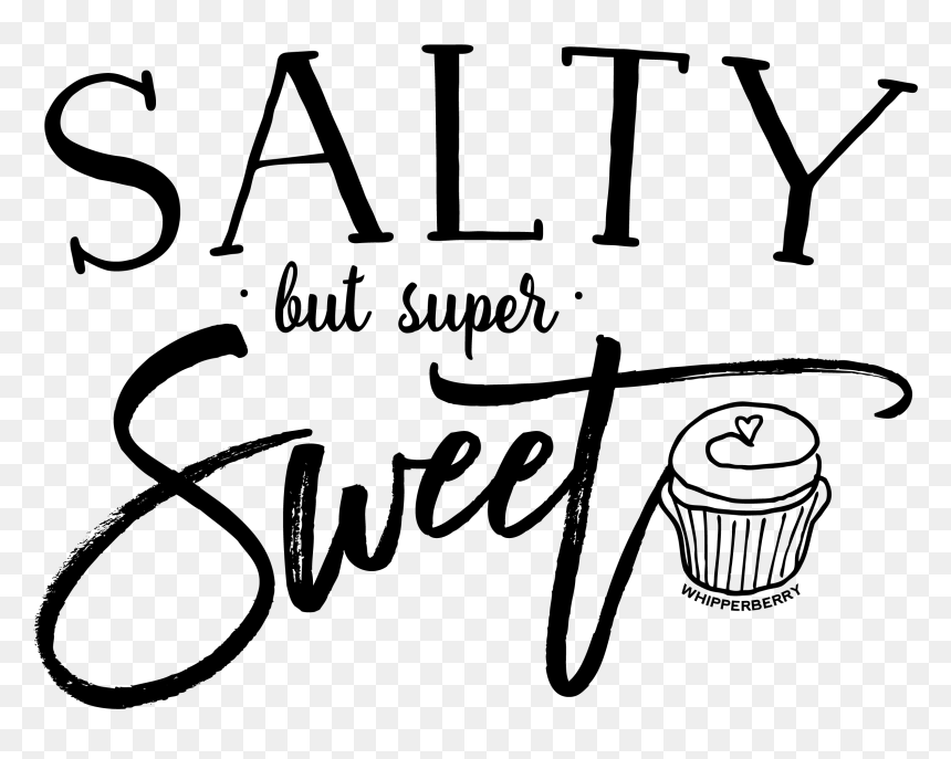 Salty But Super Sweet Design, HD Png Download - t shirt .png