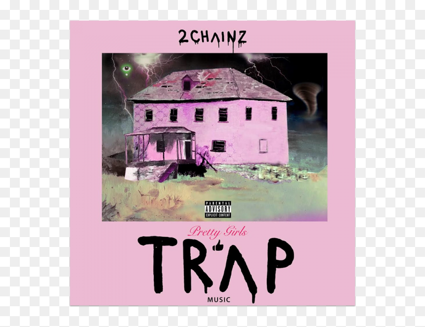Pretty Girls Like Trap Music, HD Png Download - traphouse png