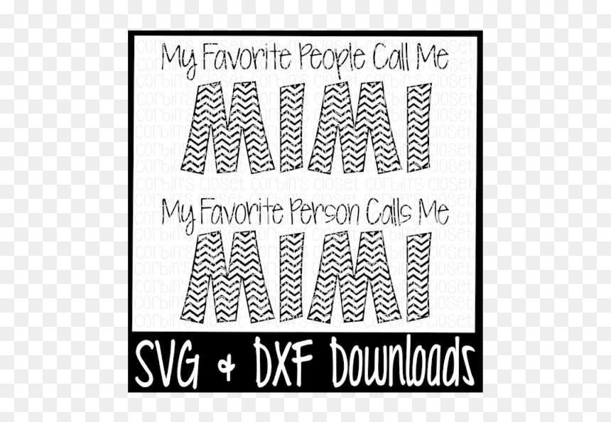 My Favorite People Call Me Mimi Svg, HD Png Download - your wings were ready png
